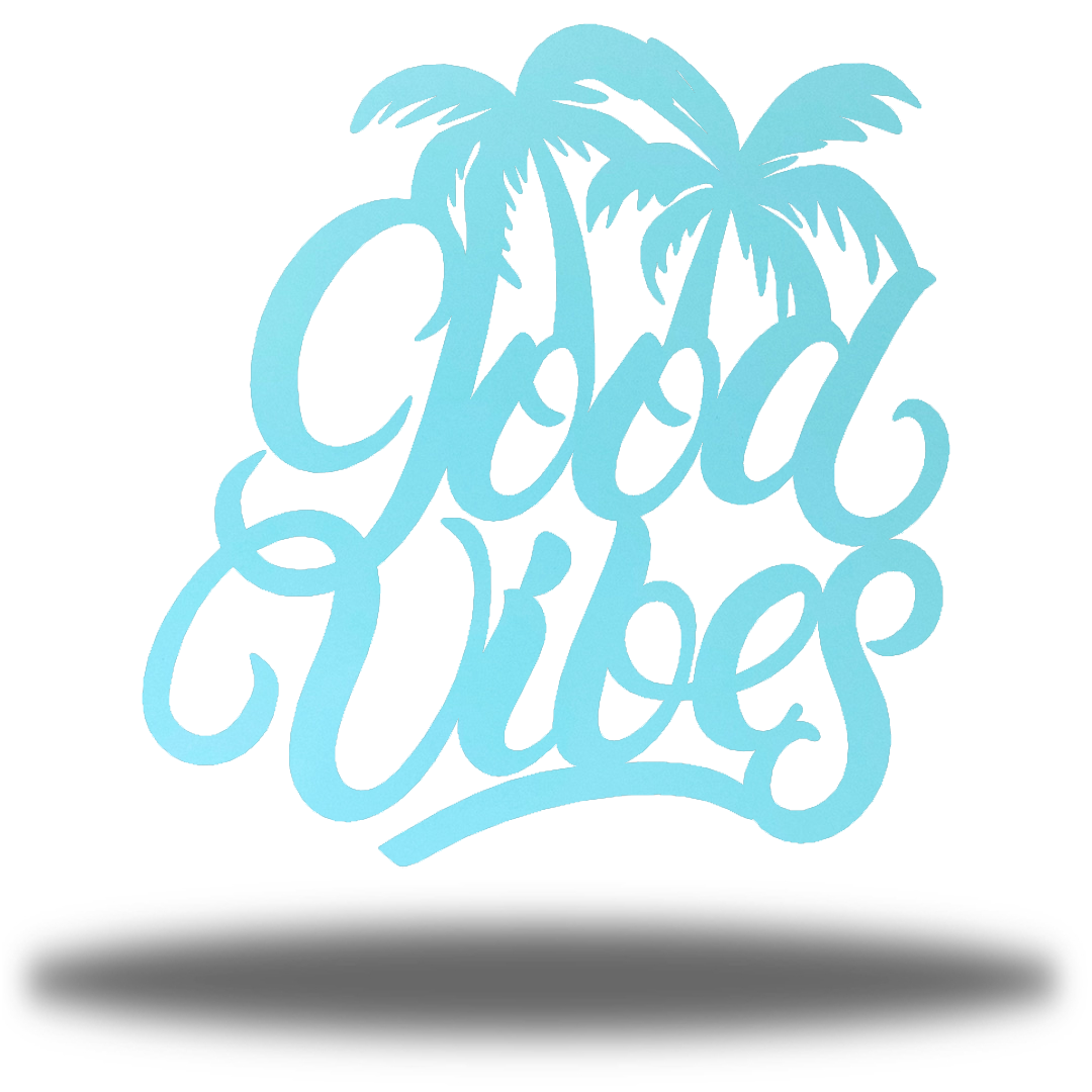 Riverside Designs-Good Vibes (CLEARANCE)-Metal Wall Art Décor